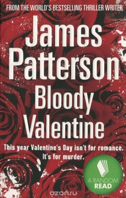 Книга "Bloody Valentine" – Джеймс Паттерсон, 2011