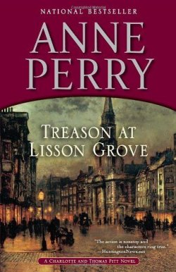 Книга "Treason at Lisson Grove" {Инспектор Томас Питт и Шарлотта} – Энн Перри, 2011