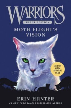 Книга "Warriors Super Edition: Moth Flight's Vision" {Коты-воители} – Хантер Эрин, 2015