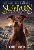 Survivors: The Gathering Darkness: A Pack Divided (Хантер Эрин, 2015)