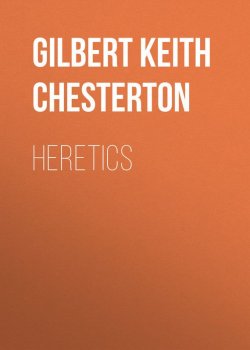 Книга "Heretics" – Гилберт Кит Честертон, Gilbert Keith Chesterton