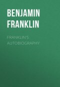 Franklin's Autobiography (Бенджамин Франклин)