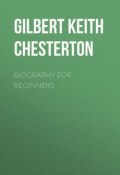 Biography for Beginners (Gilbert Keith Chesterton, Гилберт Честертон)
