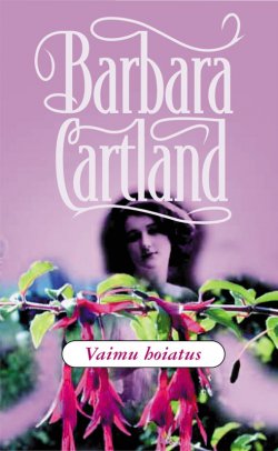 Книга "Vaimu hoiatus" – Барбара Картленд, Barbara Cartland, 2015