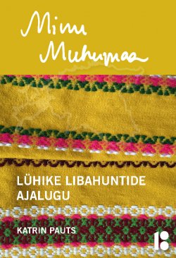 Книга "Minu Muhumaa. Lühike libahuntide ajalugu" – Katrin Pauts
