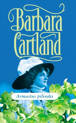 Книга "Armastus pilvedes" – Барбара Картленд, Barbara Cartland, 2015