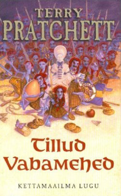Книга "Tillud vabamehed" – Терри Пратчетт, Terry Pratchett, Terry Pratchett, Terry Pratchett