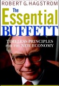 The Essential Buffett. Timeless Principles for the New Economy ()