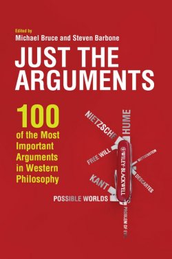 Книга "Just the Arguments. 100 of the Most Important Arguments in Western Philosophy" – 